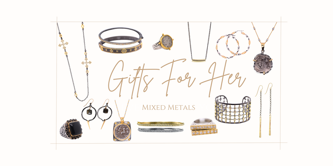 Gifts For Her: Mixed Metals