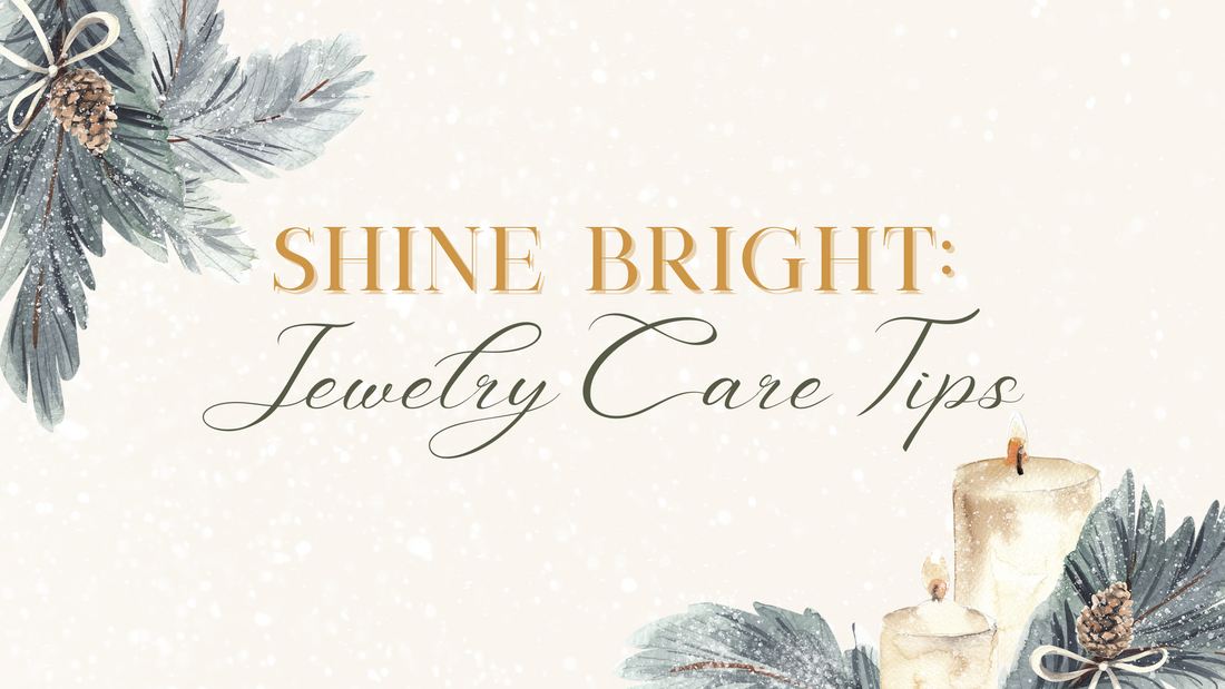 Shine Bright: Jewelry Care Tips