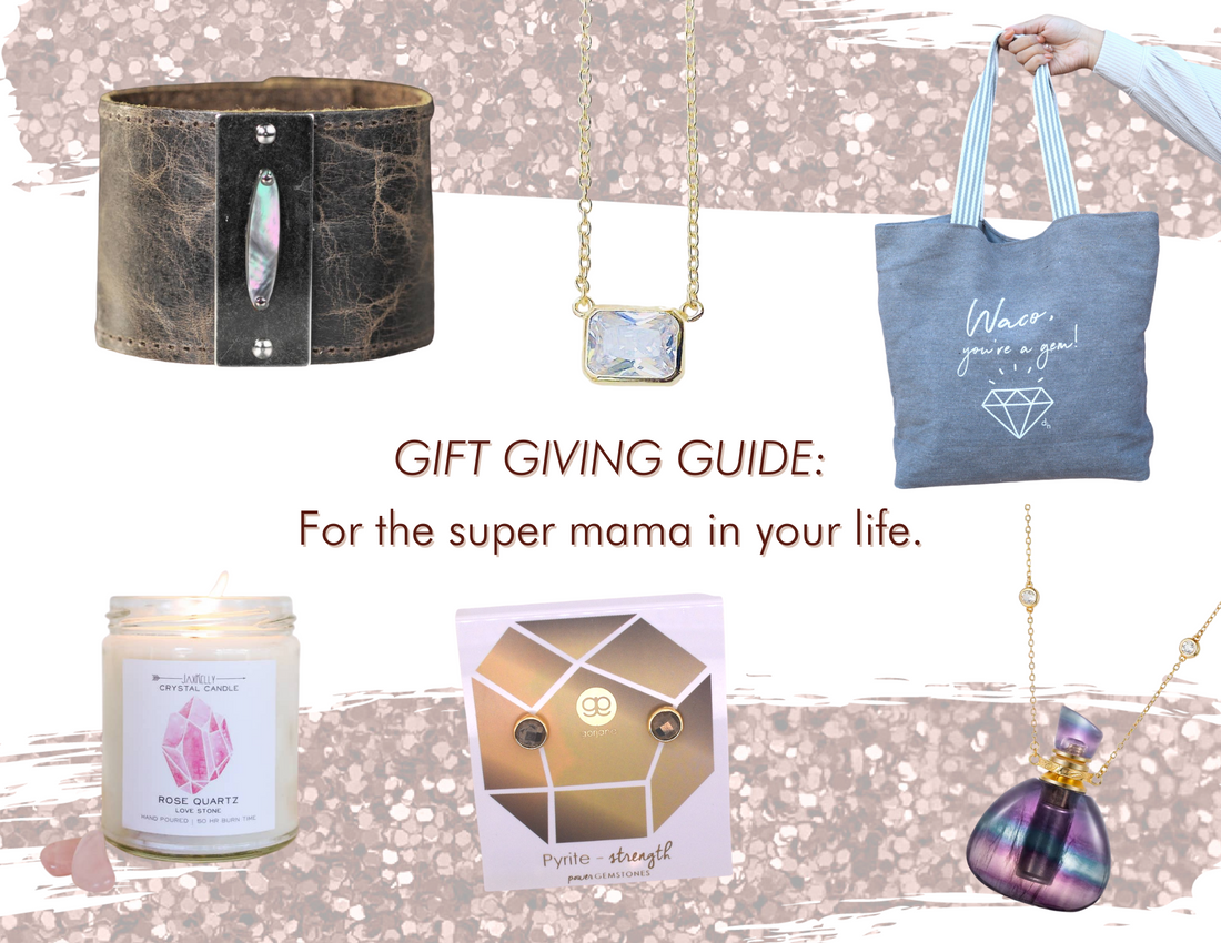 Gift Giving Guide: For the Super Mama in Your Life!